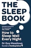 The Sleep Book: How to Sleep Well Every Night