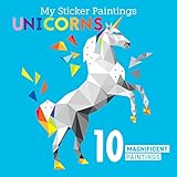 Unicorns: 10 Magnificent Paintings (My Sticker Painting)