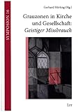 Grauzonen in Kirche und Gesellschaft: Geistiger Missbrauch