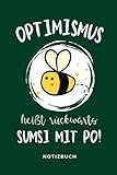 OPTIMISMUS HEISST RÜCKWÄRTS SUMSI MIT PO!: A5 Wochenplaner für Imker Imkerinnen | Imkerbuch | Imker Geschenk | Imker für Anfänger | Bienenbuch