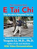 E Tai Chi (The Complete Book): The World's Simplest Tai Chi (English Edition)