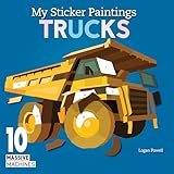 My Sticker Paintings: Trucks: 10 Massive Machines