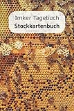 Imker Tagebuch Stockkartenbuch: Bienen Stockbuch mit Stockkarten für Bienenzüchter oder Hobbyimker | Journal für die Bienenzucht