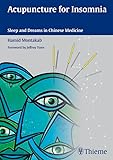 Acupuncture for Insomnia: Sleep and Dreams in Chinese Medicine (English Edition)
