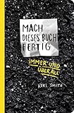 Mach dieses Buch fertig immer und überall