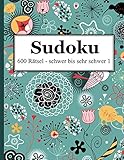 Sudoku - 600 Rätsel schwer bis sehr schwer 1