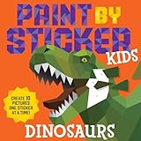 Paint by Sticker Kids: Dinosaurs: Create 10 Pictures One Sticker at a Time!