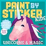 Paint by Sticker Kids: Unicorns and Magic: Create 10 Pictures One Sticker at a Time! Includes Glitter Stickers